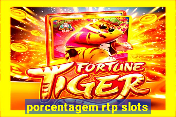 porcentagem rtp slots